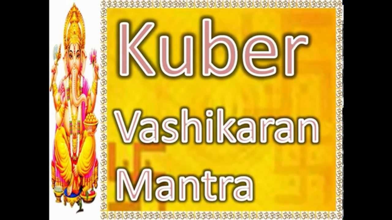 Kubera Vashikaran Vashikaran Mantra